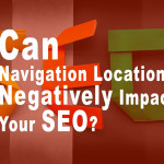 Can Navigation Location Negatively Impact Your Blog's SEO?