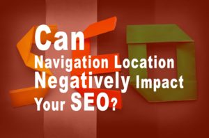 Can Navigation Location Negatively Impact Your Blog's SEO?