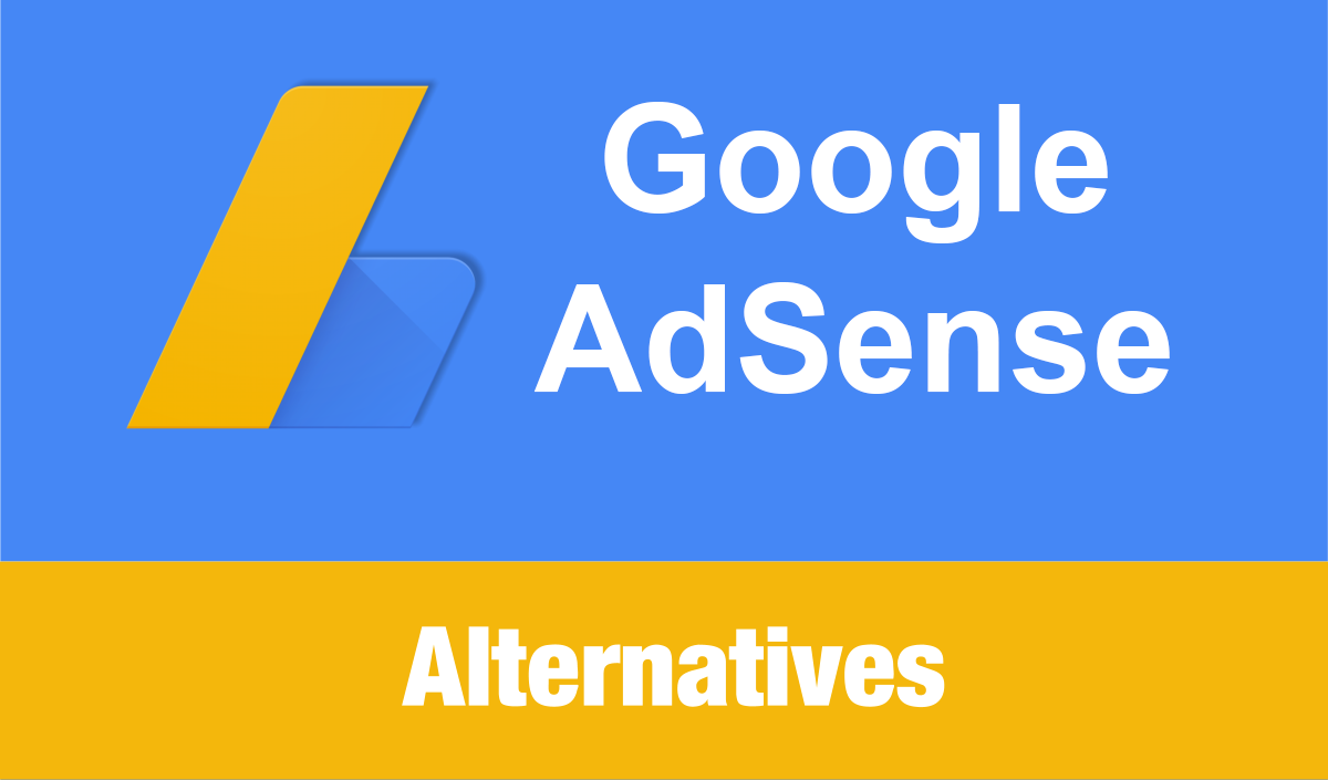 8 Google AdSense Alternatives: HIGH Paying & Easy To Signup