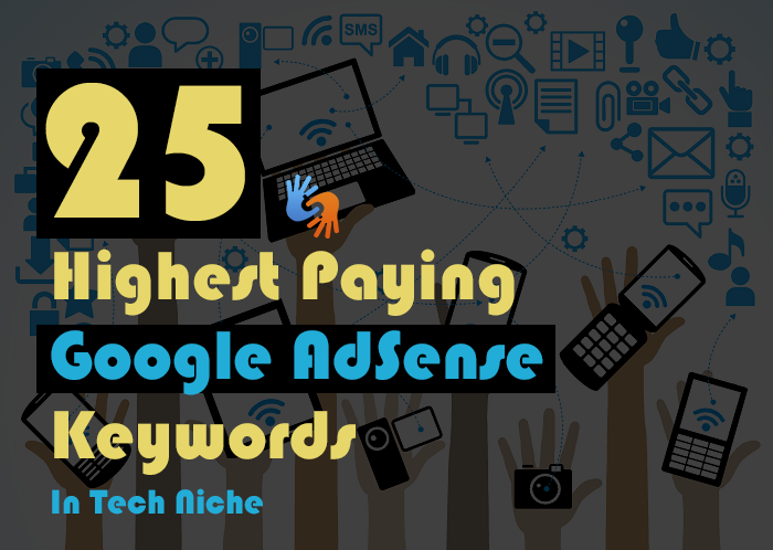 25 Highest Paying Google Adsense Keywords in Tech Niche